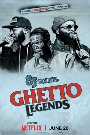 85 South: Ghetto Legends en streaming