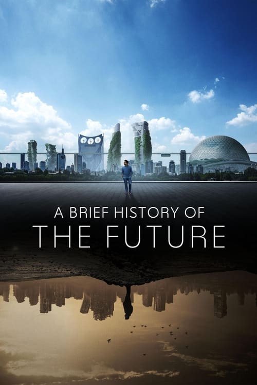 A Brief History of the Future - Saison 1 épisode 1 en streaming