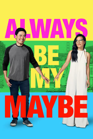 Always Be My Maybe en streaming