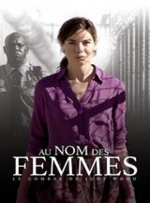 Au nom des femmes - Le combat de Judy Wood en streaming