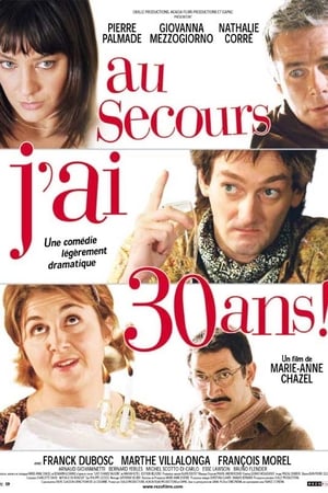 Au secours, j'ai 30 ans ! en streaming