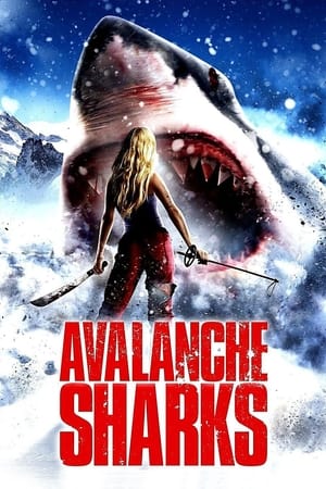 Avalanche Sharks - les dents de la neige en streaming