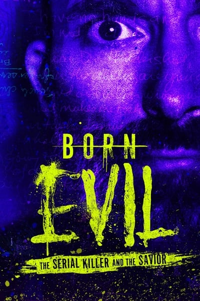 Born Evil: The Serial Killer and the Savior - Saison 1 en streaming