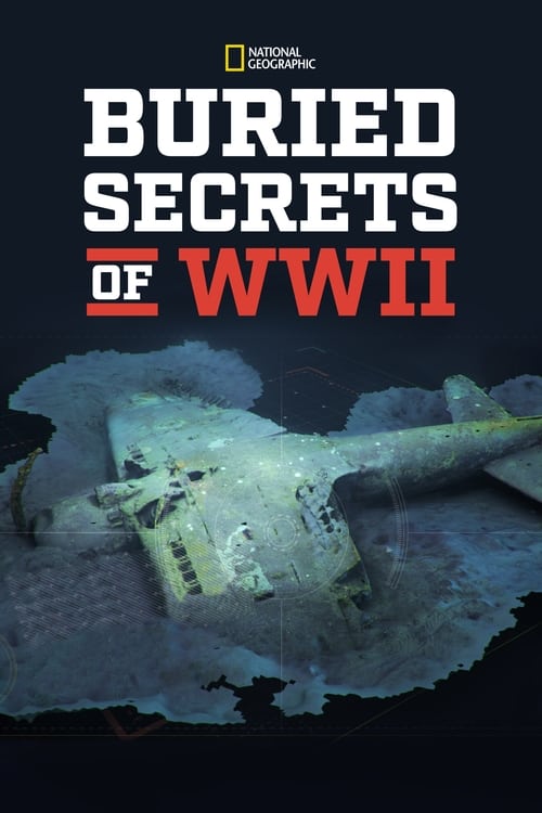 Buried Secrets of WWII en streaming