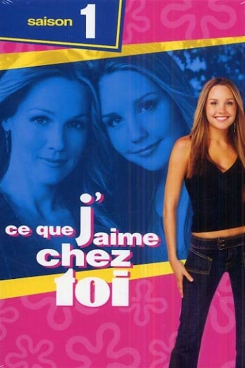 Ce que j'aime chez toi - Saison 1 en streaming