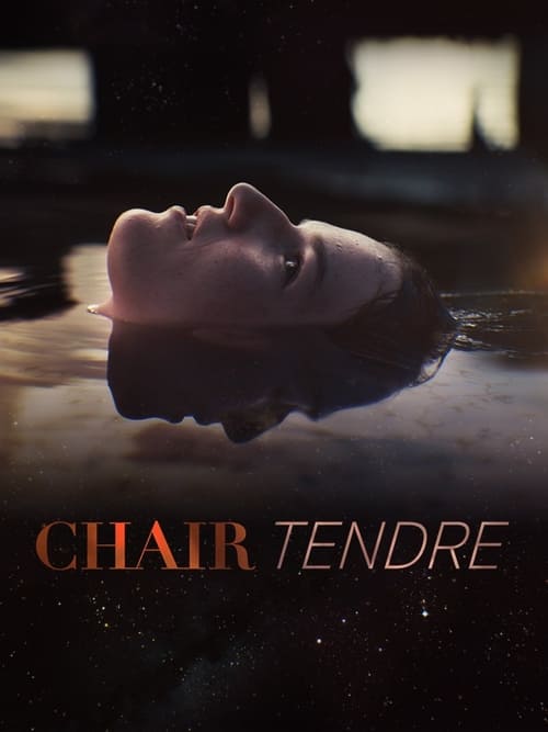 Chair Tendre - Saison 1 en streaming