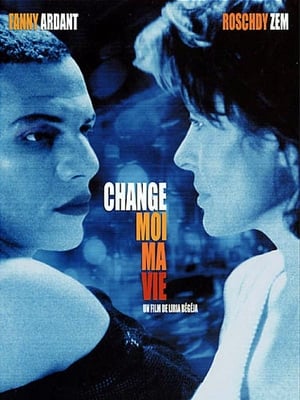 Change-moi ma vie en streaming