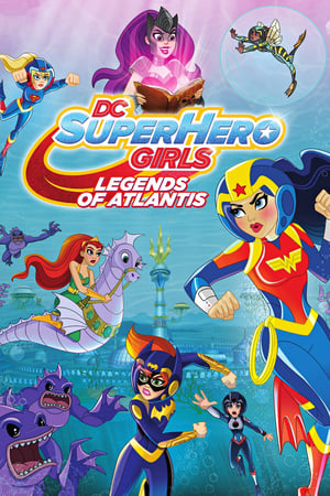 DC Super Hero Girls: Legends of Atlantis en streaming