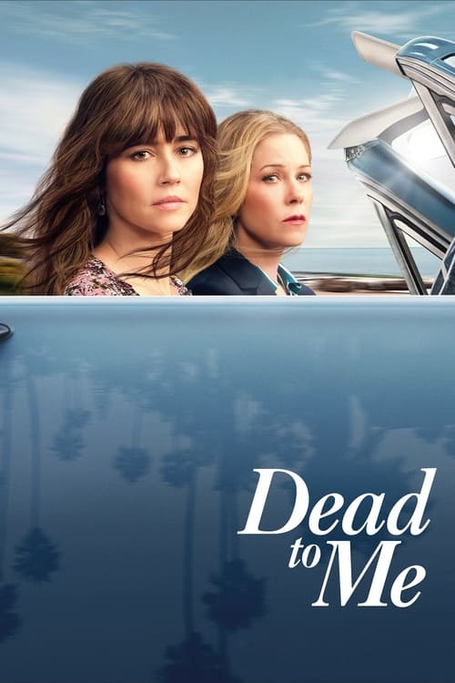 Dead to Me - Saison 3 en streaming