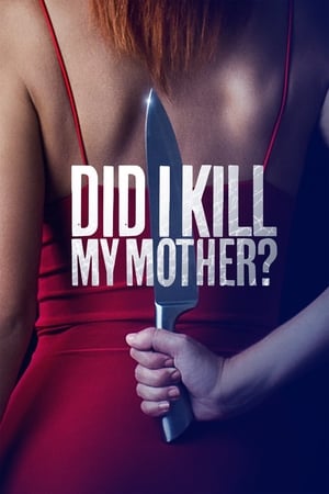 Did I Kill My Mother? en streaming