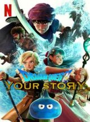 Dragon Quest : Your Story en streaming