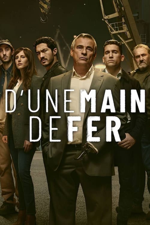 D'Une Main De Fer - Saison 1 épisode 2 en streaming