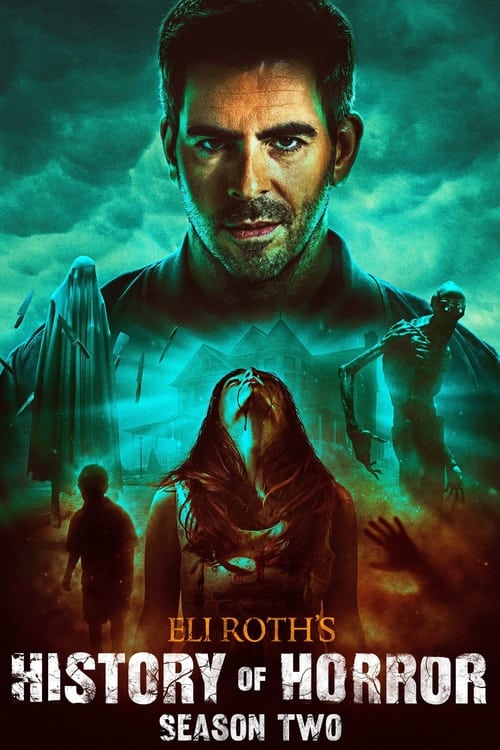 Eli Roth's History of Horror - Saison 2 en streaming