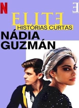 Elite Short Stories: Nadia Guzmán