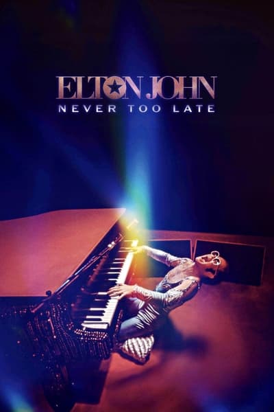 Elton John: Never Too Late en streaming