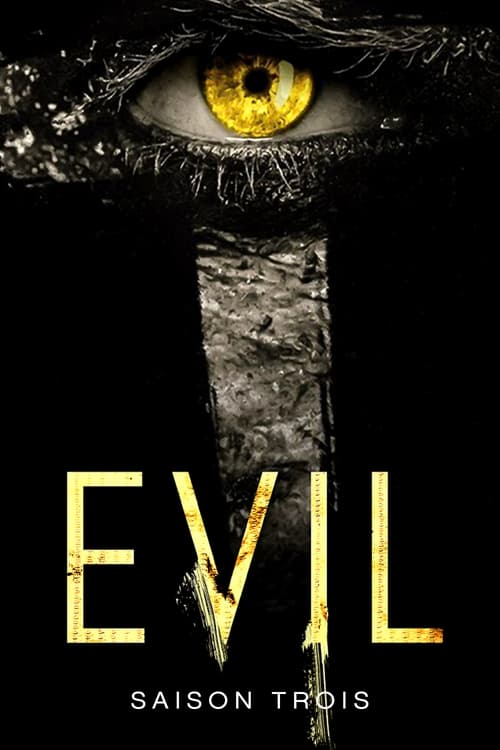 Evil - Saison 3 en streaming