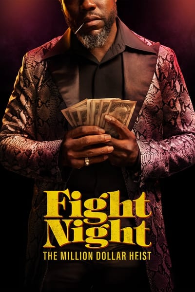 Fight Night: The Million Dollar Heist en streaming