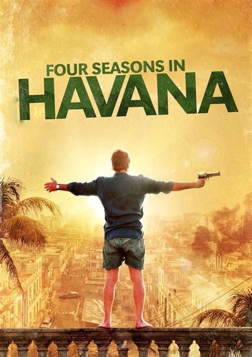 Four Seasons in Havana - Saison 1 en streaming