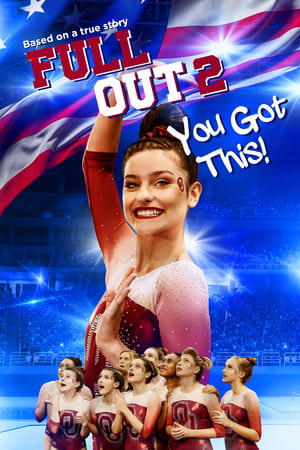 Full Out 2: You Got This! en streaming