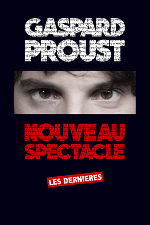 Gaspard Proust : Dernier Spectacle en streaming