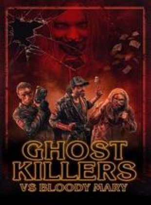 Ghost Killers vs. Bloody Mary en streaming