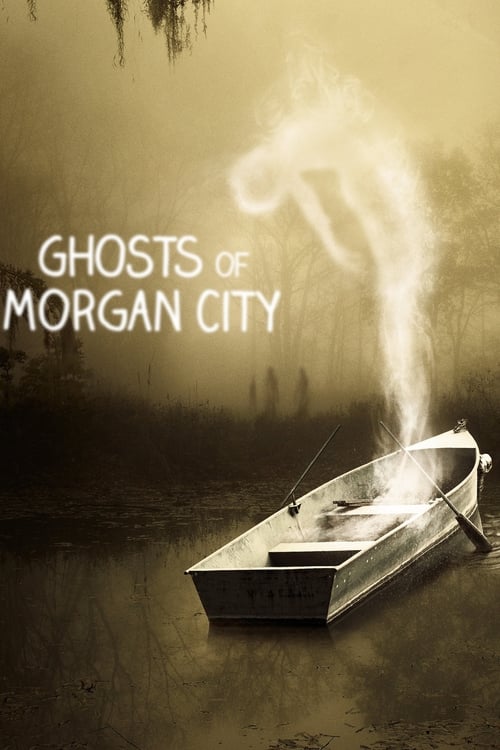 Ghosts of Morgan City - Saison 1 en streaming