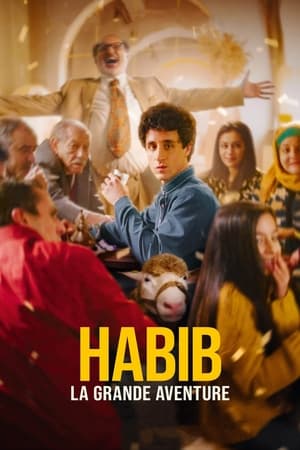 Habib, la grande aventure en streaming