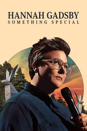 Hannah Gadsby: Something Special en streaming