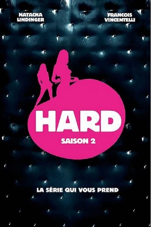 Hard - Saison 2 en streaming