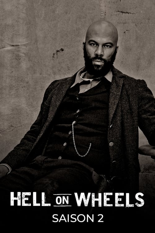 Hell On Wheels : l'Enfer de l'Ouest - Saison 2