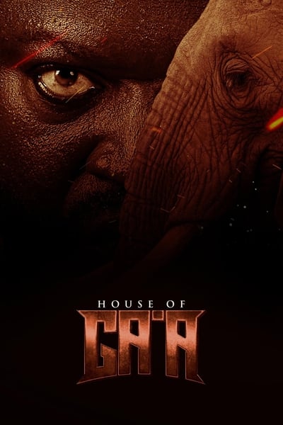 House of Ga'a en streaming