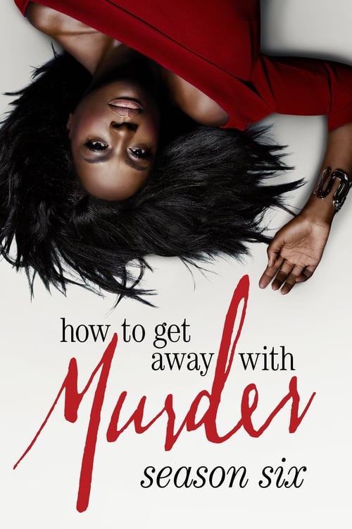 How To Get Away With Murder - Saison 6 en streaming