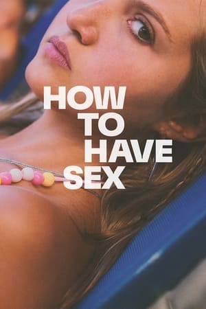 How to Have Sex en streaming