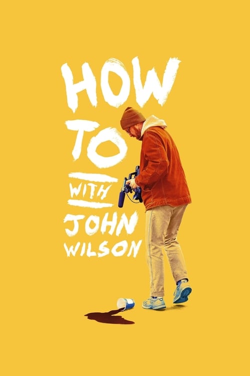 How to with John Wilson en streaming