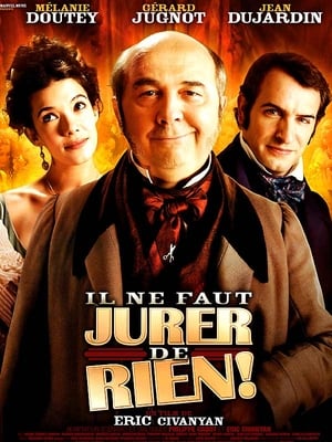 Il ne faut jurer de rien ! en streaming