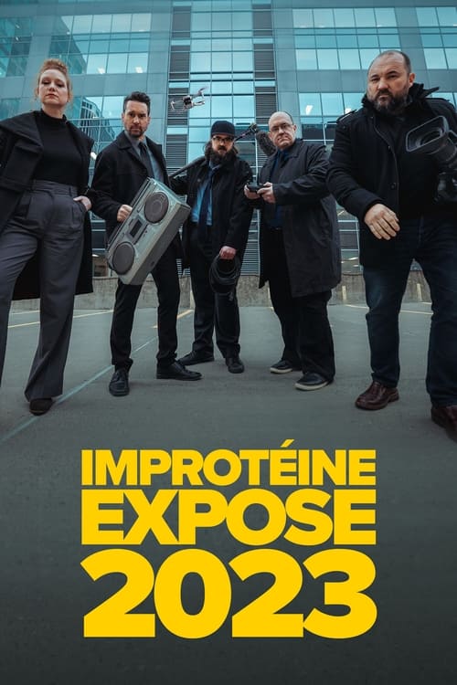 Improtéine Expose - Saison 1 en streaming