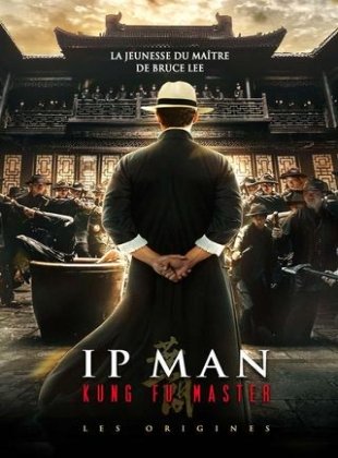 Ip Man 5 : Kung Fu Master - Les Origines en streaming