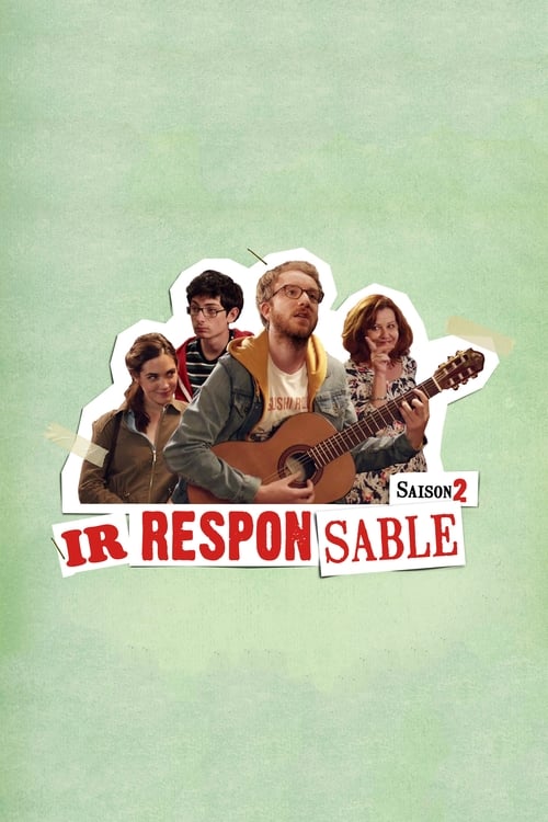 Irresponsable - Saison 2 épisode 6 en streaming