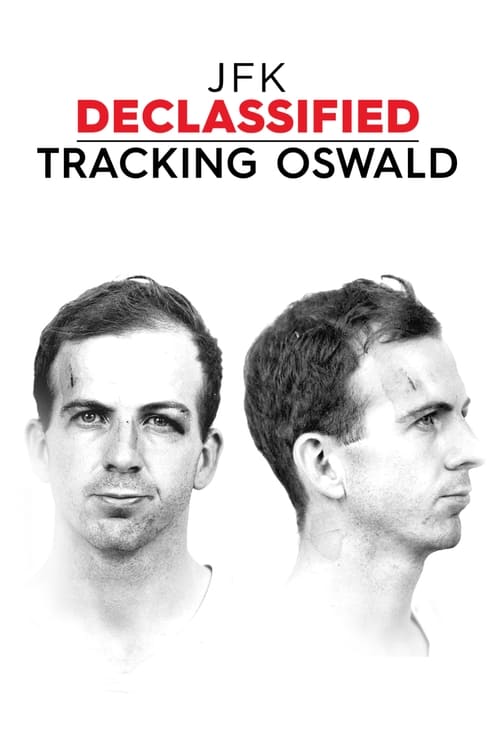 JFK Declassified Tracking Oswald en streaming