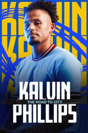 Kalvin Phillips The Road To City en streaming