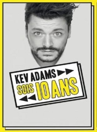 Kev Adams - Sois 10 Ans : la dernière en direct en streaming