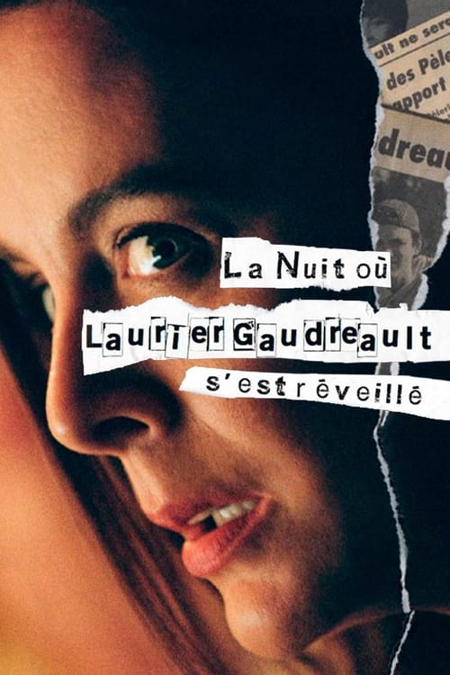 La nuit où Laurier Gaudreault s'est réveillé - Saison 1 en streaming