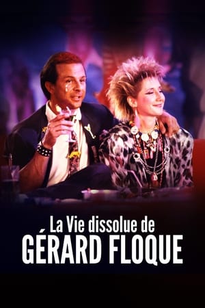 La Vie dissolue de Gérard Floque en streaming