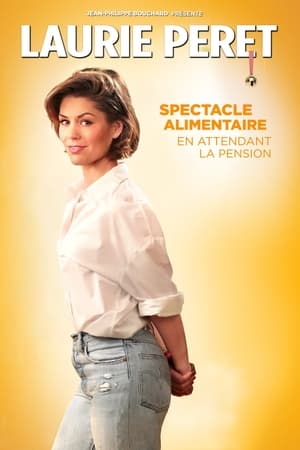 Laurie Peret - Spectacle Alimentaire (En attendant la pension) en streaming