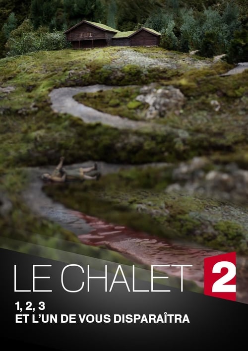 Le Chalet (2018) - Saison 1 épisode 6 en streaming