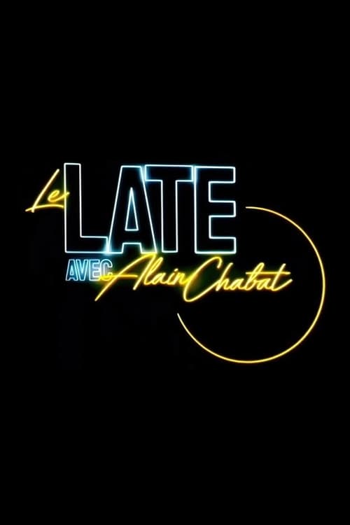 Le Late avec Alain Chabat en streaming