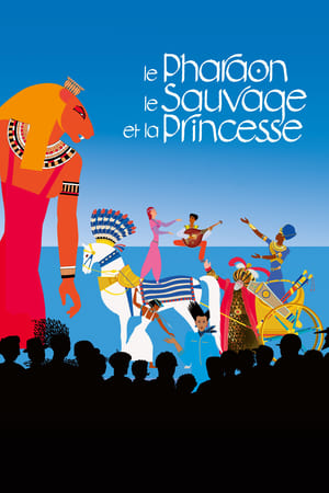 Le Pharaon, le Sauvage et la Princesse en streaming