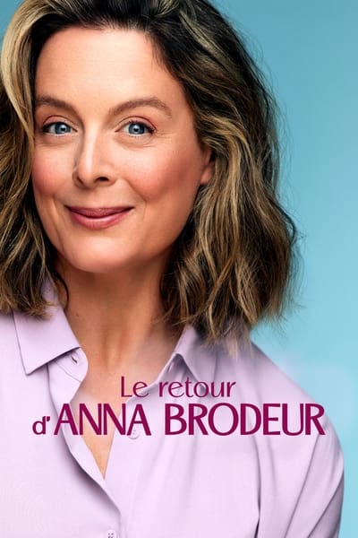 Le retour d’Anna Brodeur