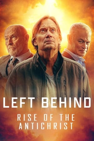 Left Behind: Rise of the Antichrist en streaming