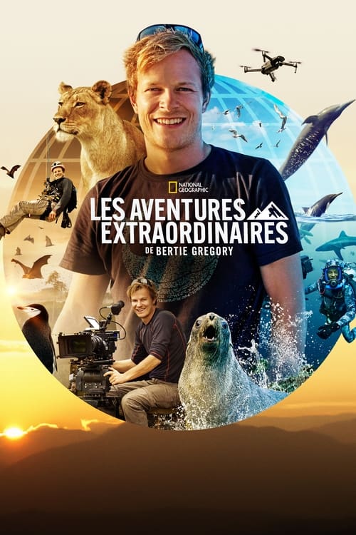 Les aventures extraordinaires de Bertie Gregory